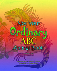 Not Your Ordinary ABC Animal Book - Volume One